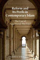 Icon image Reform and Its Perils in Contemporary Islam: The Case of Nasr Hamid Abu Zayd