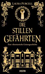 Icon image Die stillen Gefährten: Eine viktorianische Geistergeschichte