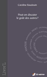 Icon image Peut-on discuter le goût des autres ?