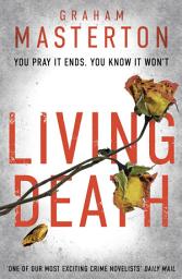 Icon image Living Death: an absolutely gripping and gritty thriller, part of the unmissable must-read Katie Maguire thriller series