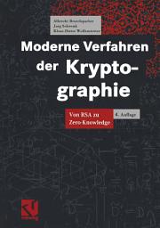 Icon image Moderne Verfahren der Kryptographie: Von RSA zu Zero-Knowledge, Ausgabe 4