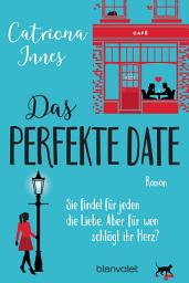 Icon image Das perfekte Date: Roman