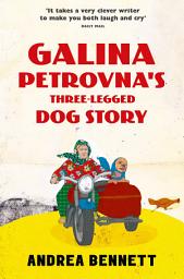 Icon image Galina Petrovna’s Three-Legged Dog Story