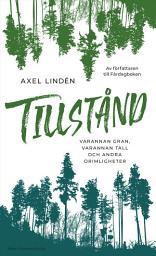 Icon image Tillstånd : varannan gran, varannan tall och andra orimligheter
