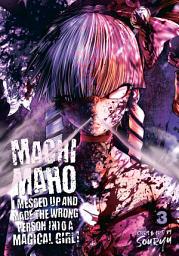 Icon image Machimaho: I Messed Up and Made the Wrong Person Into a Magical Girl!
