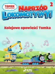 Icon image Tomek i przyjaciele - Naprzód lokomotywy - Kolejowe opowieści Tomka 2