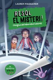 Icon image Resol el misteri! 6 - L'enigma del laboratori secret