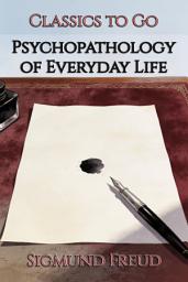 Icon image Psychopathology of Everyday Life: Restored Classics to Go Edition