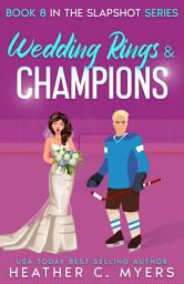 Icon image Wedding Rings & Champions: A Fake Marriage Hockey Romance