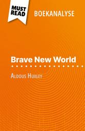 Icon image Brave New World van Aldous Huxley (Boekanalyse): Volledige analyse en gedetailleerde samenvatting van het werk