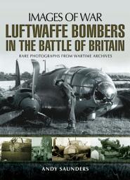 Icon image Luftwaffe Bombers in the Battle of Britain