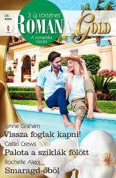 Icon image Romana Gold 33.: Vissza foglak kapni!; Palota a sziklák fölött; Smaragd-öböl
