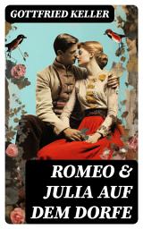 Icon image Romeo & Julia auf dem Dorfe