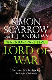 Icon image Warrior: Lord of War: Part Five of the Roman Caratacus series