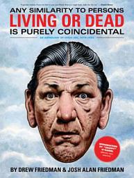 Icon image Any Similarity to Persons Living or Dead is Purely Coincidental