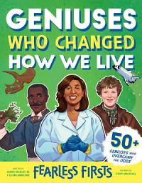 Icon image Fearless Firsts: Geniuses Who Changed How We Live