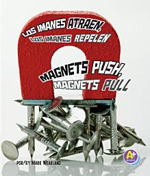 Icon image Los imanes atraen, los imanes repelen/Magnets Push, Magnets Pull