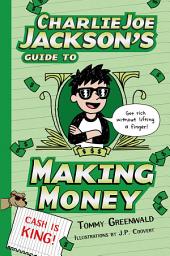 Icon image Charlie Joe Jackson's Guide to Making Money