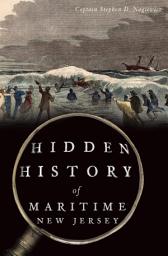 Icon image Hidden History of Maritime New Jersey