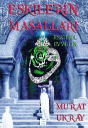 Icon image Eskilerin Masalları: Esatir-ul Evvelin
