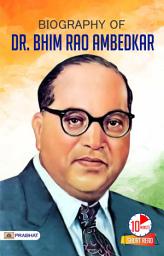 Icon image Biography of Dr. Bhim Rao Ambedkar: Inspirational Biographies For Children: Dr. Bhim Rao Ambedkar: Architect of Equality for Young Hearts by S.K. Agrawal