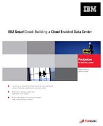 Icon image IBM SmartCloud: Building a Cloud Enabled Data Center