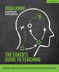 Icon image The Coach’s Guide to Teaching