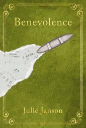 Icon image Benevolence: A Novel