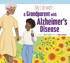 Icon image My Life with a Grandparent with Alzheimer's Disease