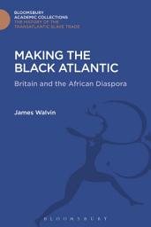 Icon image Making the Black Atlantic: Britain and the African Diaspora