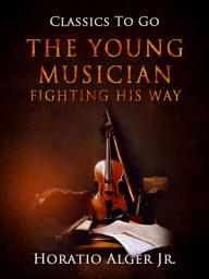 Icon image The Young Musician: Restored Classics to Go Edition