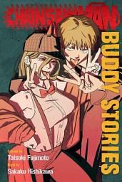 Icon image Chainsaw Man: Buddy Stories