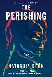 Icon image The Perishing: A Novel