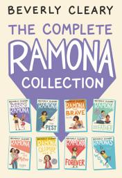 Icon image The Complete 8-Book Ramona Collection: Beezus and Ramona, Ramona the Pest, Ramona the Brave, Ramona and Her Father, Ramona and Her Mother, Ramona Quimby, Age 8, Ramona Forever, Ramona's World