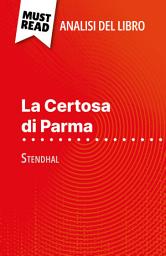 Icon image La Certosa di Parma di Stendhal (Analisi del libro): Analisi completa e sintesi dettagliata del lavoro