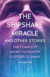 Icon image The Shipshape Miracle: And Other Stories