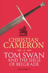 Icon image Tom Swan and the Siege of Belgrade: Part One