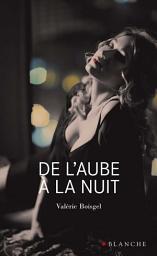 Icon image De l'aube à la nuit