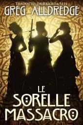 Icon image Le Sorelle Massacro