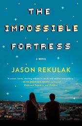 Icon image The Impossible Fortress: A Novel
