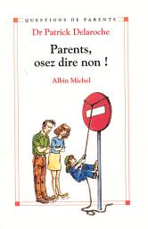 Icon image Parents osez dire non !