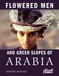 Icon image FLOWERED MEN AND GREEN SLOPES OF ARABIA