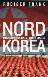 Icon image Nordkorea: Innenansichten eines totalen Staates