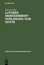 Icon image Luthers Hebräerbrief-Vorlesung von 1517/18