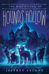 Icon image The Haunting of Hounds Hollow