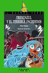 Icon image Trenzazul y el terrible Oncededos