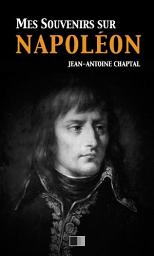 Icon image Mes souvenirs sur Napoléon
