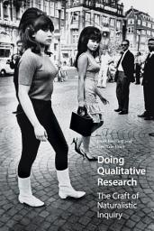Icon image Doing Qualitative Research: The Craft of Naturalistic Inquiry