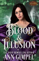 Icon image Blood and Illusion: Paranormal Romance--With a Steampunk Edge