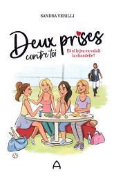 Icon image Deux prises contre toi - Et si le jeu en valait la chandelle?